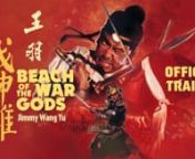 Kung fu innovator Jimmy Wang Yu (THE CHINESE BOXER) blends wuxia mayhem with SEVEN SAMURAI in BEACH OF THE WAR GODS.nnIn the waning days of the Ming dynasty, Japanese marauders raid villages on the Chinese coast.A wandering swordsman (Wang Yu) single-handedly dispatches a group of the invading thugs and agrees to help defend the town. He assembles a core team of highly skilled warriors, including mercenary knife thrower Leng Ping (Tien Yeh, BLOOD OF THE DRAGON) and hot-headed swordsman Iron