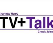 Charlotte Henry and Chuck Joiner team up for another edition of TV+ Talk. From the return of
