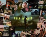 This Is GolfnPhase 2.1nnMade with love, for the love of the game. nnDirector: Ross Allen nDirector of Photography: Mitchell Baxter nProducer: Ben Chick nExecutive Producer: Mack StannardnProd Co: GOOD–IDEA®nnEditor: Calum Moore nAssistant Editor: Riangelo Melaria nExecutive Producer: Kayan Choi nCompany: Outsider EditorialnnColourist: Clinton HomuthnColour Assistant: Austin TangnProducer: Alison MaxwellnCompany: ArtjailnnSound Design and Mix: Andrew HarrisnSound Design and Mix: Levi Cons