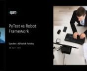 PyTest vs Robot Framework - what to choose for Python Automation from robot framework python