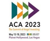 Register! https://events.angelcapitalassociation.org/summit2023 nnThe ACA Summit in 2023 is moving west to Vegas! Join us for three days of quality content, interactive discussions and vibrant networking to elevate your angel investing experience. Whether you are a new or experienced investor, angel group leader or part of the broader community supporting entrepreneurs and early stage investments, you’ll learn the latest on trending topics and meet new people, all to help improve your outcomes