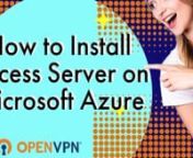 You can install Access Server on from Microsoft Azure Marketplace within minutes. By using the OpenVPN Access Server virtual machine (VM) from the Azure Marketplace, you can launch a VPN hosted in the cloud, with the following benefits:nQuickly extend your Azure private networking to remote users and other sites.nCreate hub-and-spoke network topology, site-to-site, user-to-cloud, and various other secure VPN connections.nProvide secure, remote access to applications deployed on Azure.nRead on fo