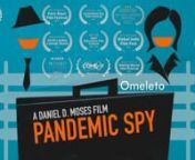 PANDEMIC SPY - A Daniel D. Moses Filmnwww.danielmoses.com/pandemicspynnDid we ever stop to think how the lockdown would hinder the work of spies in the middle of a pandemic?nn