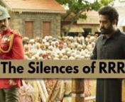As RRR turns one, a look at a choice in the film that I really admired: its usage of silence in some crucial scenes.nnOf late, I have been feeling that we have grown averse to silence while watching a movie in a theatre. I have seen the audience get restless when the film takes a moment of silence, regardless of the merit of the film. Silence, like National-award-winning audiographer Rajakrishnan MR fittingly pointed out, is