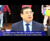 Las Hermanas Mirabal Community School celebrated Dominican Republic Independence Day with song and dance on Thursday, February 29, 2024. Filmed by district cameraman Cory Pipcinski.