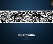 In this lecture we will dive into the long forgotten “Kryptadia” journals published in a limited prints and in total secret over the time span of 30 years at the end of the 1800’s to the mid 1930’s. The stories and legends were considered too daring to be accessible on the open marked to the public and the limited number of prints were borrowed and traded in total secret amongst an extremely limited number of readers. Most of the tales in “Kryptadia” are of the more erotic kind, and