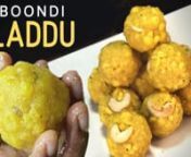 Ladduis a sphere-shaped sweet originating from the Indian subcontinent. nLaddus are primarily made from flour,ghee/butter/oil and sugar.nThese are combined with sugar andcooked in ghee, and molded into a ball shape.nBoondi laddu is made from bengal gram flour (besan) based boondi.nIt is often served on festivals such asDiwali andserved in temple also as Prasadham.nnTo make the perfect Boondi Laddu, please watch the video and use the following ingredients.nnGram flour -500 gramsnSugar