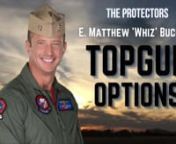 E. Matthew ‘Whiz’ Buckley joined The Protectors to talk about his career as a world-class fighter pilot including as a TOPGUN adversary, discussing mission planning and the importance of after-action hot washes, marketable skills coming from the military world, losing everything and rebuilding, talking hedge funds, investing, and tons of other topics.nnABOUT: E. Matthew &#39;Whiz&#39; Buckley is a decorated retired Navy fighter pilot turned CEO, published author and renowned speaker for fortune 50