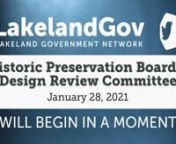 To search for an agenda item use CTRL+F (on PC) or Command+F (on MAC)ntPLAY video and click on the item start time example: ( 00:00:00 )ntntCopy and Paste in browser this Link to related Agenda:nthttp://www.lakelandgov.net/media/12748/12821-hpb-drc-meeting-agenda-packet_.pdfntntntClick on Read More Now (Below)ntn(00:03:45)tCall to Orderntn(00:06:05)tII. Review and approval of the December 17, 2020 Historic Preservation Board meeting minutes.nt n(00:06:50)tIV. New Business: A. Staff update on His