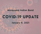 Yesterday, Musqueam Indian Band confirmed its first COVID-19 cases on reserve. We knew Musqueam was not invincible to this pandemic, and while the last 10 months have been difficult, we have been steadily preparing for this moment.nnWatch this video from Chief Wayne Sparrow for an update for January 8, 2020.nnFor the foreseeable future, administration will provide daily updates (written and/or video) about current confirmed case numbers, support available and protocols to follow during this ti