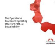 An important element of the Operational Excellence management system is to ensure sustainability.nnnQuote: “When sustainability is viewed as being a matter of survival for your business, I believe you can create massive change.” ― Cameron Sinclairnnnhttps://futurestateengineering.com/nnGet Our Free Operational Excellence Starter Bundle Here:nhttps://starterbundle.futurestateengineering.com/free-operational-excellence-starter-bundlenn#Organizational Performance, #Six Sigma, #sustainability,
