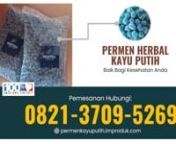 TERMURAH!! WA: 0821-3709-5269, Permen Minyak Kayu Putih Bisa Menyembuhkan Ambeien Malang from infeksi
