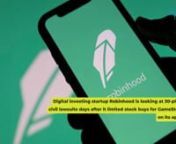 Investing startup Robinhood is looking at 30-plus civil lawsuits, including breach of contract and fiduciary duty, days after it limited stock buys for GameStop.