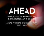 Welcome to the AHEAD Americas Online Ceremony.nnThis is Part Three of a four-part webcast which announces the winners of AHEAD Americas 2020.nnPart Three features ‘HEAD-TO-HEAD’ discussion, &#39;Pivoting Public Spaces&#39; between judges: Anne Wilkinson (BAMO Design), Gulla Jónsdóttir (Gulla Jónsdóttir Design + Architecture), and Aliya Khan (Marriott International).nnThe winners of the following categories will be announced:nn- Lobby &amp; Public Spacesn- Restaurantn- Bar, Club or Loungen- Event