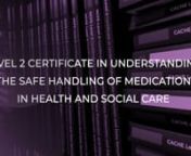 Level 2 Certificate in Understanding the Safe Handling of Medication.mp4 from certificate