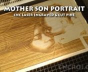 CNCROi.com offers a host of custom products and production techniques, in this case, we&#39;ll review Mother Son Portrait: Laser Engraved Pine.nnSee related blog post with more videos and photos at: nhttps://cncroi.com/mother-son-portrait-laser-engraved-pinennWe care a custom CNC shop with lots of production equipment both CNC and manual for use across metal, wood, plastic and other materials.nnCNCROi.com is a professional custom CNC shop with clients worldwide that can design, engrave, etch, mark,