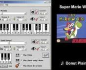 Famous SNES Music played with Electronic Piano 2.5 (Free Software) - Part 1nnGame / Music List:n1 - Super Mario World - Donut Plainsn2 - Super Mario World - Water Themen3 - Super Castlevania IV - Simon&#39;s Themen4 - Donkey Kong Country - Donkey Kong Theme n5 - Donkey Kong Country - Bonus Roomn6 - Star Fox - End Creditsn7 - Tetris &amp; Dr. Mario - Tetris Music An8 - The Legend of Zelda: A Link to the Past - Overworld ThemennElectronic Piano 2.5 created by Maurício Antunes Oliveira.nFree download
