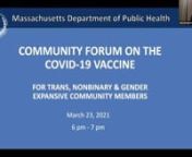 MTPC, GLAD and the Massachusetts Trans Health Coalition hosted a COVID-19 Vaccine Forum for the trans, nonbinary, and gender expansive community. nnThis forum featured:nnCarl Streed, Research Lead, Boston Medical Center Center for Transgender Medicine and SurgerynnPam Klein, Manager, Boston Health Care for the Homeless Program Transgender ProgramnnWill Giordano-Perez,nPhysician Consultant, RI Dept. of Health COVID-19 Vaccine Advisory CommitteennTre&#39;Andre Valentine, Executive Director, MTPCnnThe