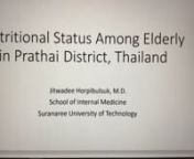 59962 nnnObjective: The increasing number of elderly people worldwide throughout the years is concerning due to the health problems often faced by this population. Our objective was to evaluate the nutritional status of elderly who aged 60 years and older in rural areas of Thailand. Methods: The cross-sectional descriptive study was investigated from May 2019 to May 2020. The Thai Full Mini Nutritional Assessment (MNA®) Form and WHO Asian-BMI classification were used to evaluate the nutritional