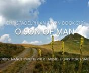 Hymn 212 - O Son of man from hymn 212