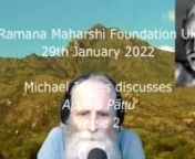 In a Zoom meeting of the ‘Ramana Maharshi Foundation UK’ on 29th January 2022 Michael James discusses the meaning and implications of verse 2 of Appaḷa Pāṭṭu:nnhttps://happinessofbeing.blogspot.com/2021/11/appala-pattu-appalam-song-tamil-text.html#appala2nnசத்சங்க மாகும் பிரண்டை ரசத்தொடுnசமதம மாகின்ற ஜீரக மிளகுடnனுபரதி யாகுமவ் வுப்போ டுள்ள