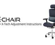 Easily adjust your new X4 or X-Tech with this step-by-step video.nnThe X4 and X-Tech, our most luxurious executive chairs, cradle you in comfort with the plush feel of high-resiliency molded-foam seats wrapped in select premium leathers, A.T.R fabrics, or supple Brisa Soft-Touch. Ergonomic breakthrough technologies like Dynamic Variable Lumbar (DVL) ® support manages daily back pain, and SciFloat Infinite Recline technology allow you to adjust your position effortlessly.nnVisit xchair.com for m