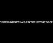 The three 10 wicket hauls taken in test cricket so far. n1:Jim Laker of Englandn2: Anil Kumble of Indian3: Ajaz Patel of New ZealandnJim Laker&#39;s 10 for bowling scorecard:nhttps://www.espncricinfo.com/series/australia-tour-of-england-1956-61355/england-vs-australia-4th-test-62814/full-scorecard