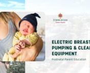 St John of God Subiaco Hospital Lactation Consultant Paula provides an overview of electric breast pumping and cleaning of equipment