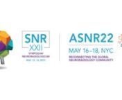 ASNR22 and SNR XXII Call for Abstracts from asnr