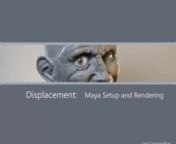 This video tutorial demonstrates how to use a low resolution model and a displacement map image to recreate a high-res Zbrush sculpt in Maya using mental ray displacement.We cover subdivision approximation nodes and adjusting the textures alpha gain and alpha bias.nnAuthor: Leo CovarrubiasnnSoftware: Maya, Zbrushnnhttp://www.cgbootcamp.com
