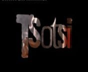 Opening credits to the Film Tsotsi, all rights go to Tsotsi, this is not our film
