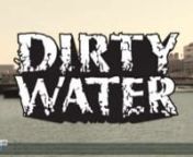 BUY THE DIRTY WATER DVD HERE ---&#62; http://blog.skatenewsnetwork.com/2009/03/25/buy-the-dirty-water-dvd-here.aspxn35 minutes of EXTRA FOOTAGEnEast coast skate video based out of boston. Made by Elliott Vecchia and Chris Fiftal. The Video was filmed from 2006-2008 and Premiered at The Coolidge Corner Theater on May 17th 2008. Just want to say thank you to all of those people who made this possible. The Intro was shot with the cannon hlx-1 with a prime lens. Nicks part is different from the original