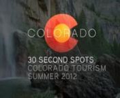 We are honored to have shot, cut and produced the summer 2012 broadcast campaign for our home state, Colorado. These spots ran nationally spring 2012. Thanks to Karsh Hagan for the opportunity, and to all the incredible people we worked with to make it happen. nnClient: Colorado Tourism OfficenJohn Ricks, Associate DirectornnAgency: Karsh HagannMatt Ingwalson, CD, WriternJeff Strahl, ACD, Art DirectornNina Gramaglia, ProducernCarol Quinn, AMnnProd Co: Forge Motion PicturesnTim Kemple, Director +