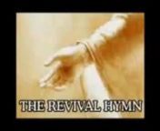 Revival Hymn Video Transcriptnn(Ian Paisley)nThe church of Jesus Christ is largely sleeping, like a great bedroom and you have all the Christians in bed and they’re all sleeping ... and they’re saying