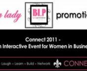Filmed and Edited by A Cut Above The Rest Productionsn818 835 3344 www.acutabove.tvnnwww.blpconnect.comnnBLP CONNECT! An Interactive Experience for Women in BusinessnnBag Lady Promotions announces its 2nd Annual Women in Business Conference, BLP CONNECT! to be held October 23, 2011 at the Taglyan Arts and Cultural Complex in the heart of Hollywood (www.taglyancomplex.com).With a goal for every attendee to walk away with excitement and fresh possibilities for their enterprise, an unprecedented