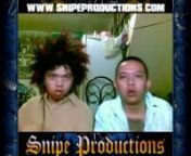 WWW.SNIPEPRODUCTIONS.COMnSHOUT OUT TO MY PHILLIPINE BOYZnMOYMOYPALABOY