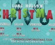 The official promo for Long Hollow Christmas 2012. Invite your friends, family, &amp; neighbors!nnCheck www.LongHollowChristmas.com for service times &amp; locations. nnWorship team:nGerald Trottman, Mike Hurst, Jordan Reynolds, Brad Damas, Cody Fry, Brooke Voland, Cara Dyba, Karen McGlamery, Devin McGlamery, Carmen Justice, Vivian Penuel, Lindsey RunionnnFamilies:nThe Marions, the Collins, the Sneads, the VolandsnnnnConcept by Jason Dyba &amp; Tyler ScottnWritten by Jason DybanMusic arrangement