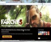 http://www.farcry3steamfree.blogspot.com/nnToday with this Far Cry 3 gaming video tutorial will show you how to Download Far Cry 3 for free Steam game. This is very rare downloadable Far Cry 3 Steam Redeem Keys to get it for free on your hand to play it. Visit following web site and get more information about this;nnhttp://www.farcry3steamfree.blogspot.com/nnWhen you got your Far Cry 3Steam game Keys, visit your Steam game Store and redeem the Keys. After that you will able to download New Far