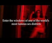 Independent documentary about the real lives of Amsterdam red light district sexworkers, produced by TCF Film, acquired by ABC2 (Australia) via Cannes Marche du Film 2012.nn