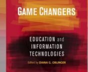 EDUCAUSE President and CEO, Diana Oblinger, talks about her new book, Game Changers: Education and Information Technologies.