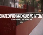 Steve Rodriguez spent some time with us to exclusively introduce the freshly redesigned LES/Coleman skate park.nnEdited by Michael HurleynAdditional filming &amp; editing by Andrew PricenInterview by Rick SulznSkating by Jordan TrahannnRead our original post at: http://www.nyskateboarding.com/?p=17161nnMusic:n