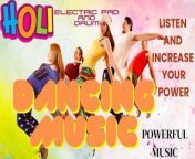 HOLI SPECIAL ELECTRIC PAD AND DRUM DANCE MUSIC POWER MUSIC DANCE MUSIC ONLY FOR DANCE