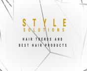 Style Solutions: Hair Trends and the best Hair products to use from heair style