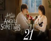 謝謝你溫暖我21 - Angels Fall Sometime 2024 Ep21 Full HD from motu patlu ep21