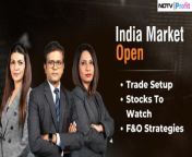 - Global news flow &amp; cues&#60;br/&#62;- Stocks to watch, trade setup&#60;br/&#62;- F&amp;O strategies&#60;br/&#62;&#60;br/&#62;&#60;br/&#62;Niraj Shah, Tamanna Inamdar and Samina Nalwala bring all this and more as we head toward the &#39;India Market Open&#39;. #NDTVProfitLive&#60;br/&#62;&#60;br/&#62;&#60;br/&#62;______________________________________________________&#60;br/&#62;&#60;br/&#62;&#60;br/&#62;For more videos subscribe to our channel: https://www.youtube.com/@NDTVProfitIndia&#60;br/&#62;Visit NDTV Profit for more news: https://www.ndtvprofit.com/&#60;br/&#62;Don&#39;t enter the stock market unaware. Read all Research Reports here: https://www.ndtvprofit.com/research-reports&#60;br/&#62;Follow NDTV Profit here&#60;br/&#62;Twitter: https://twitter.com/NDTVProfitIndia , https://twitter.com/NDTVProfit&#60;br/&#62;LinkedIn: https://www.linkedin.com/company/ndtvprofit&#60;br/&#62;Instagram: https://www.instagram.com/ndtvprofit/&#60;br/&#62;#ndtvprofit #stockmarket #news #ndtv #business #finance #mutualfunds #sharemarket&#60;br/&#62;Share Market News &#124; NDTV Profit LIVE &#124; NDTV Profit LIVE News &#124; Business News LIVE &#124; Finance News &#124; Mutual Funds &#124; Stocks To Buy &#124; Stock Market LIVE News &#124; Stock Market Latest Updates &#124; Sensex Nifty LIVE &#124; Nifty Sensex LIVE