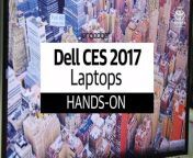 A first look at Dell​&#39;s Laptops at CES 2017