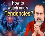 ~~~~~&#60;br/&#62;&#60;br/&#62;#acharyaprashant #tendency&#60;br/&#62;&#60;br/&#62;Video Information: 17.03.2024, Vedanta Session, Greter Noida&#60;br/&#62;&#60;br/&#62;Context:&#60;br/&#62;~ How to watch one&#39;s tendencies? &#60;br/&#62;~ What is meant by egolessness? &#60;br/&#62;~ How to get rid of ego? &#60;br/&#62;~ How to associate with the right objects?&#60;br/&#62;&#60;br/&#62;Music Credits: Milind Date &#60;br/&#62;~~~~~