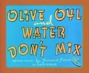 Popeye (1933) E 107 Olive Oyl and Water Dont Mix from oliver babytv poldki