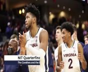 The Virginia Cavaliers host the St. Bonaventure Bonnies in the quarterfinals of the NIT on Tuesday night at John Paul Jones Arena.