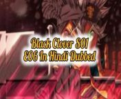 Black clover S01 - E06 Hindi Episodes - The Black Bulls &#124; ChillAndZeal &#124;&#60;br/&#62;&#60;br/&#62;Background Credit :- Real Owner &#60;br/&#62; ______________________________________________________ &#60;br/&#62;&#60;br/&#62;All video photo and clips credit goes :) Real owner&#60;br/&#62; ************************************************ &#60;br/&#62;&#60;br/&#62; Tag - &#60;br/&#62;&#60;br/&#62;anime booth,naruto shippuden hindi dub promo,black clover,anime in hindi,anime booth hindi official,black clover anime in hindi,anime in india,black clover anime hindi dubbed,naruto shippuden official promo hindi dubbed&#124; anime booth!,naruto shippuden in hindi,official hindi dubbed anime,black clover anime,anime booth india,black clover in hindi,naruto shippuden hindi dubbed,anime booth hindi,anime hindi,anime booth channel number,anime in hindi dub&#60;br/&#62;&#60;br/&#62;&#60;br/&#62;COPYRIGHT DISCLAIMER:Under Section 107 of the Copyright Act 1976, allowance is made for &#92;